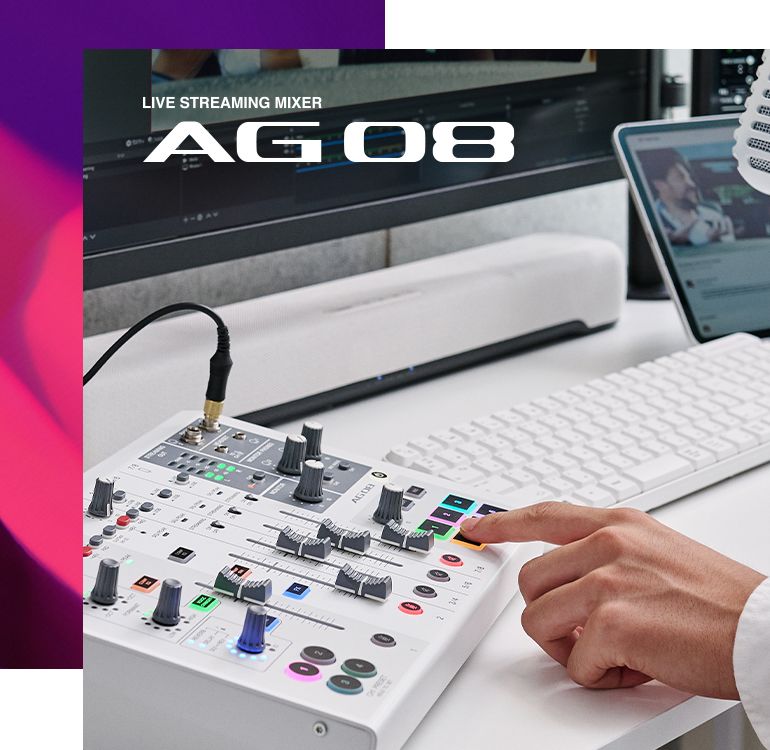 AG08 - Overview - AG Series - Live Streaming / Gaming AG08 - Overview - AG Series - Live Streaming / Gaming