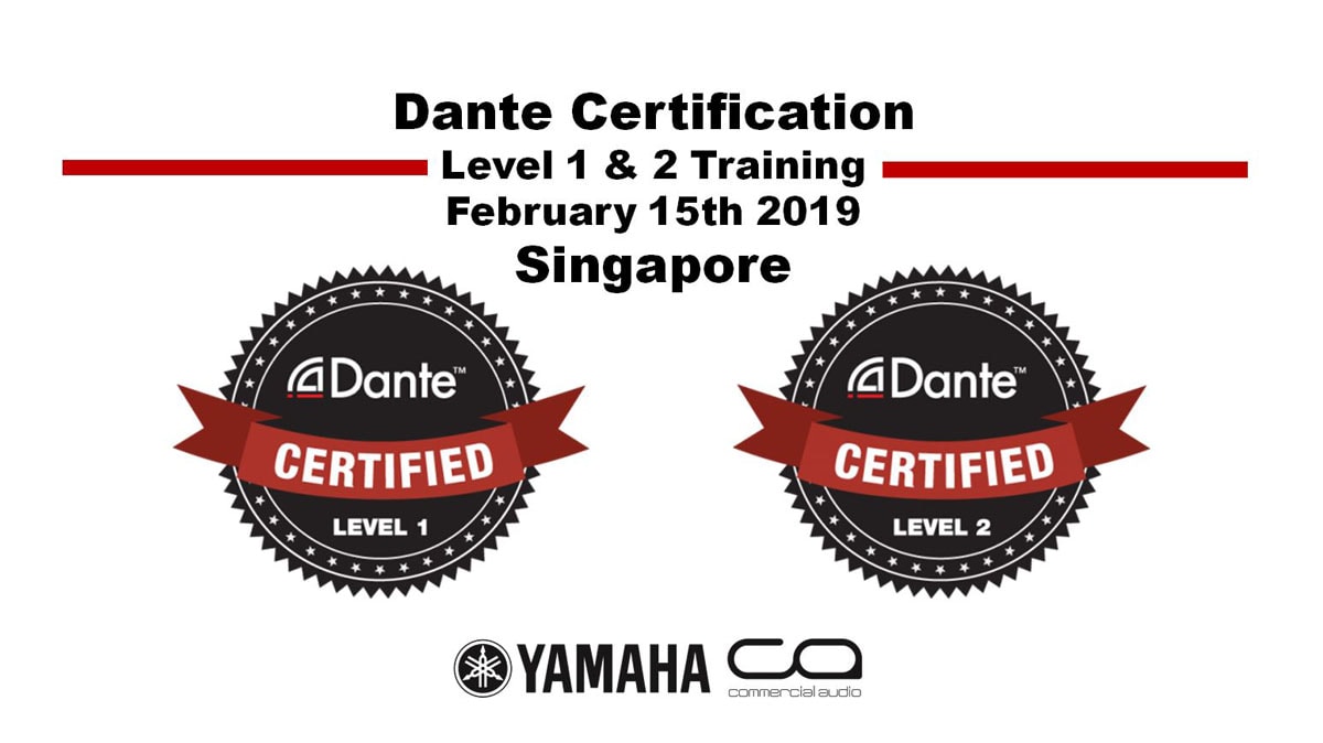 Dante Certification Level 1 2 Training Singapore Yamaha Singapore